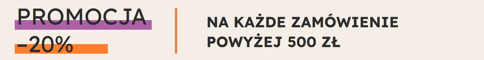 Promocja -20% na każde zamówienie powyżej 500 zł